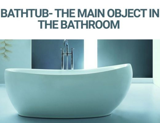 Bathtub- The Main Object In The Bathroom