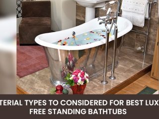 3 Material Types to Considered for Best Luxury Freestanding Bathtubs