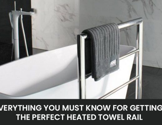 Everything You Must Know For Getting the Perfect Heated Towel Rail