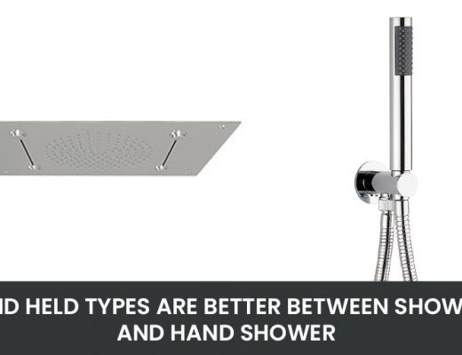 Why Hand Held Types Are Better Between ShowerHead and Hand Shower