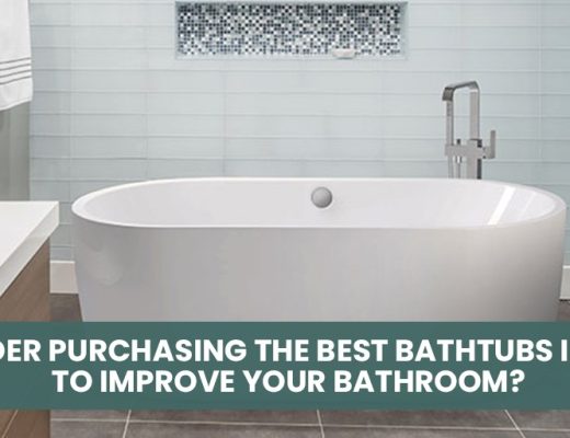 Consider purchasing The Best Bathtubs in India to Improve Your Bathroom?