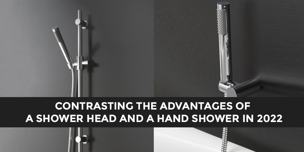 Contrasting the Advantages of a Shower Head and a Hand Shower in 2022