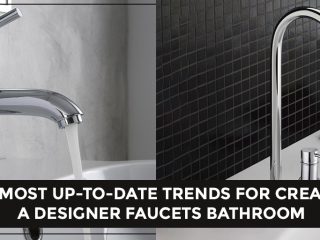 The Most Up-to-Date Trends for Creating a Designer Faucets Bathroom