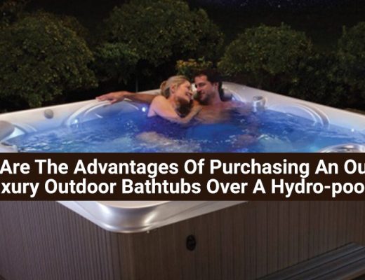 What Are The Advantages Of Purchasing An Outdoor Luxury Outdoor Bathtubs Over A Hydro-pools?